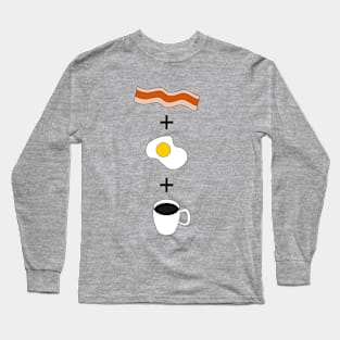 Breakfast Addition Long Sleeve T-Shirt